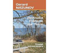 Apavudia Flânerie sur Terre: Voyage extraordinaire