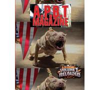 APBT Magazine - Volume 1 Reloaded: A collector’s edition celebrating the dogs, bloodlines, stories, and legacy of the American Pit Bull Terrier community.