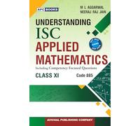APC Understanding ISC Applied Mathematics for Class 11 (2025-26 Examination)