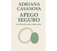 Apego seguro: La calma de estar y dejar estar