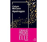 Colum McCann – Apeirogon – Traduit par Clément Baude – Prix du Meilleur Livre Étranger 2020