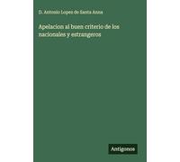 Apelacion al buen criterio de los nacionales y estrangeros