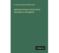 Apelacion al buen criterio de los nacionales y estrangeros