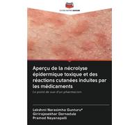Aperçu de la nécrolyse épidermique toxique et des réactions cutanées induites par les médicaments: Le point de vue d'un pharmacien
