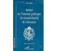 APERÇU DE L'HISTOIRE POLITIQUE DU GRAND-DUCHE DE LITUANIE