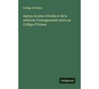 Aperçu Du Plan D'études Et De La Méthode D'enseignement Suivis Au Collège D'ottawa