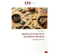 Aperçu et traité de la sorcellerie africaine: L'iridologie générale