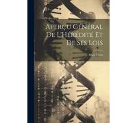 Aperçu Général De L'hérédité Et De Ses Lois