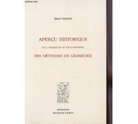 Apercu Historique Sur L'origine Et Le Développement Des Méthodes En Géométrie