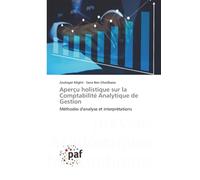 Aperçu holistique sur la Comptabilité Analytique de Gestion: Méthodes d'analyse et interprétations