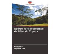 Aperçu kaléidoscopique de l'État du Tripura