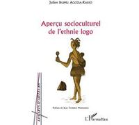 Aperçu socioculturel de l'ethnie logo - Julien Irumu Agozia Kario - L'harmattan - broché - Essai