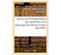 Aperçu Sur La Transportation Des Récidivistes Et Le Patronage Des Libérés, Lecture
