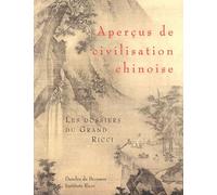Aperçus De Civilisation Chinoise - Les Dossiers Du Grand Ricci