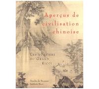 Aperçus De Civilisation Chinoise - Les Dossiers Du Grand Ricci