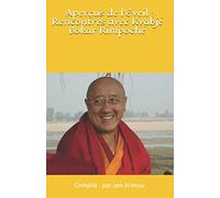 Aperçus de l’Eveil : Rencontres avec Kyabjé Bokar Rimpoché