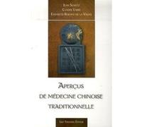 Aperçus de médecine chinoise traditionnelle Claude Larre (Auteur), Elisabeth Rochat De La Vallée (Auteur), Jean Schatz (Auteur)
