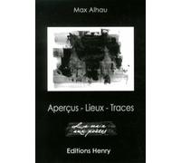 Aperçus, lieux, traces