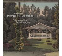 Aperçus sur l'art du jardin paysager assortis d'une Description détaillée du parc de Muskau - Hermann von Pückler-Muskau - Klincksieck - Livre