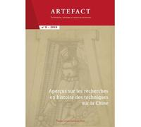 Aperçus sur les recherches en histoire des techniques sur la Chine (revue artefact n° 8) - Caroline Bodolec - Presses Universitaires Du Midi - broché - Revue