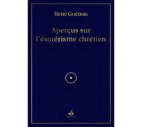 APERçUS SUR L'éSOTéRISME CHRéT 1954 - René Guénon - Albouraq - broché - Essai