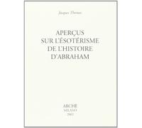 Aperçus sur l'esoterisme de l'histoire d'Abraham