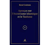 Aperçus sur l'ésotérisme islamique et le Taoïsme