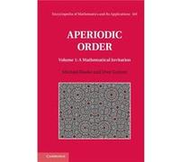 Aperiodic Order Volume 1 A Mathematical Invitation - Grimm Uwe The Open University Milton Keynes - Cambridge University Press - Livre en Anglais - Hardbac Grimm Uwe The Open University Milton KeynesGr
