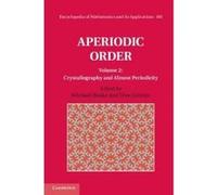Aperiodic Order: Volume 2, Crystallography and Almost Periodicity - [Version Originale] Michael Baake, Uwe Grimm (Auteur)