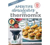 Larousse – Apéritifs dînatoires avec Thermomix – Livre de cuisine