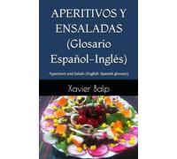 APERITIVOS Y ENSALADAS (Glosario Español-Inglés): Appetizers and Salads (English-Spanish glossary)