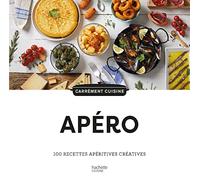Apéro: 100 recettes apéritives créatives