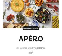 Apéro 100 recettes apéritives créatives - Collectif - Hachette Pratique - broché - Guide