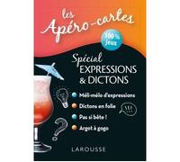 Apéro-cartes Spécial EXPRESSIONS & DICTONS - - Bénédicte Gaillard - Larousse - Livre-jeu