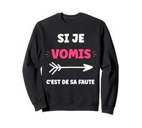 Apéro Duo Si Je suis bourré Humour vomis Femme Alcool Sweatshirt