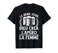 Apéro Humour Le 8Ème Jour Drôle En Disant L'Apéro Bière T-Shirt