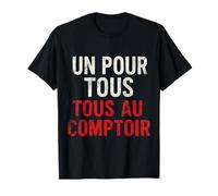 Apéro Humour - Un pour Tous, Tous au Comptoir T-Shirt