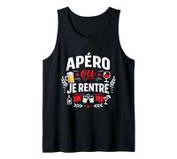 Apéro ou Je rentre Humour Alcool Débardeur