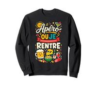 Apéro ou Je rentre Humour Alcool Sweatshirt