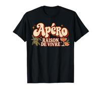 Apéro Raison de Vivre Humoristique T-Shirt
