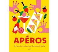 Apéros 500 recettes créatives pour des moments festifs - Collectif - Hachette Pratique - relié - Guide