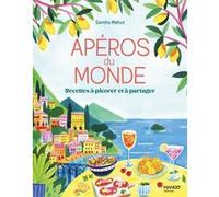 Apéros du monde Recettes à picorer et à partager - Collectif - Mango - relié - Guide