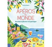 Apéros du monde Recettes à picorer et à partager - Collectif - Mango - relié - Guide