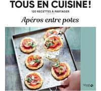 Apéros entre potes - Tous en cuisine