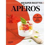 Apéros: Facile, rapide, bon !