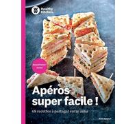 Apéros Super Faciles ! - 68 Recettes À Partager Entre Amis