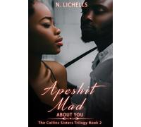Apeshit Mad: About You: 2 (The Collins Sisters Trilogy)