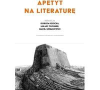 Apetyt na literaturę - Opracowanie Zbiorowe (Littérature et sciences humaines en polonais)