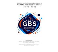 APEX GBS Standards 2024 - 2025: Alliance for Professional Excellence in Global Business Services Standards Committee