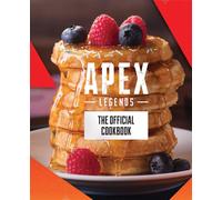 Apex Legends: The Official Cookbook